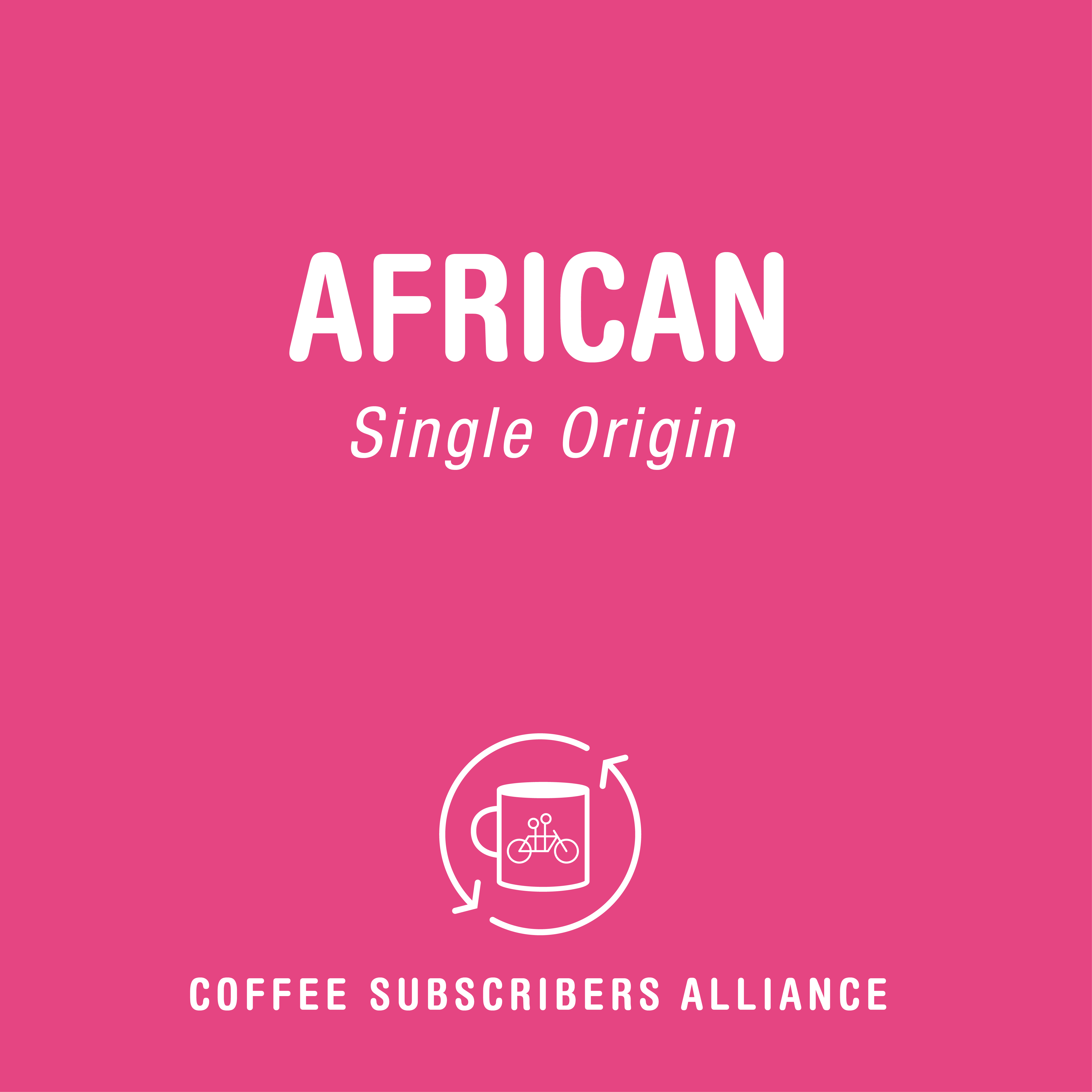 A pink image with white text reading "AFRICAN Single Origin" sits at the center. Below it, an icon of a coffee cup with arrows forming a circular shape around it is displayed. At the bottom, the text reads "Tandem Coffee Roasters," highlighting their selection of fruit-forward African Gift Subscription coffees.